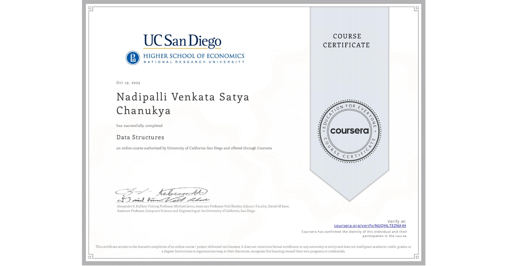 View certificate for Nadipalli Venkata Satya Chanukya, Data Structures, an online non-credit course authorized by University of California San Diego and offered through Coursera