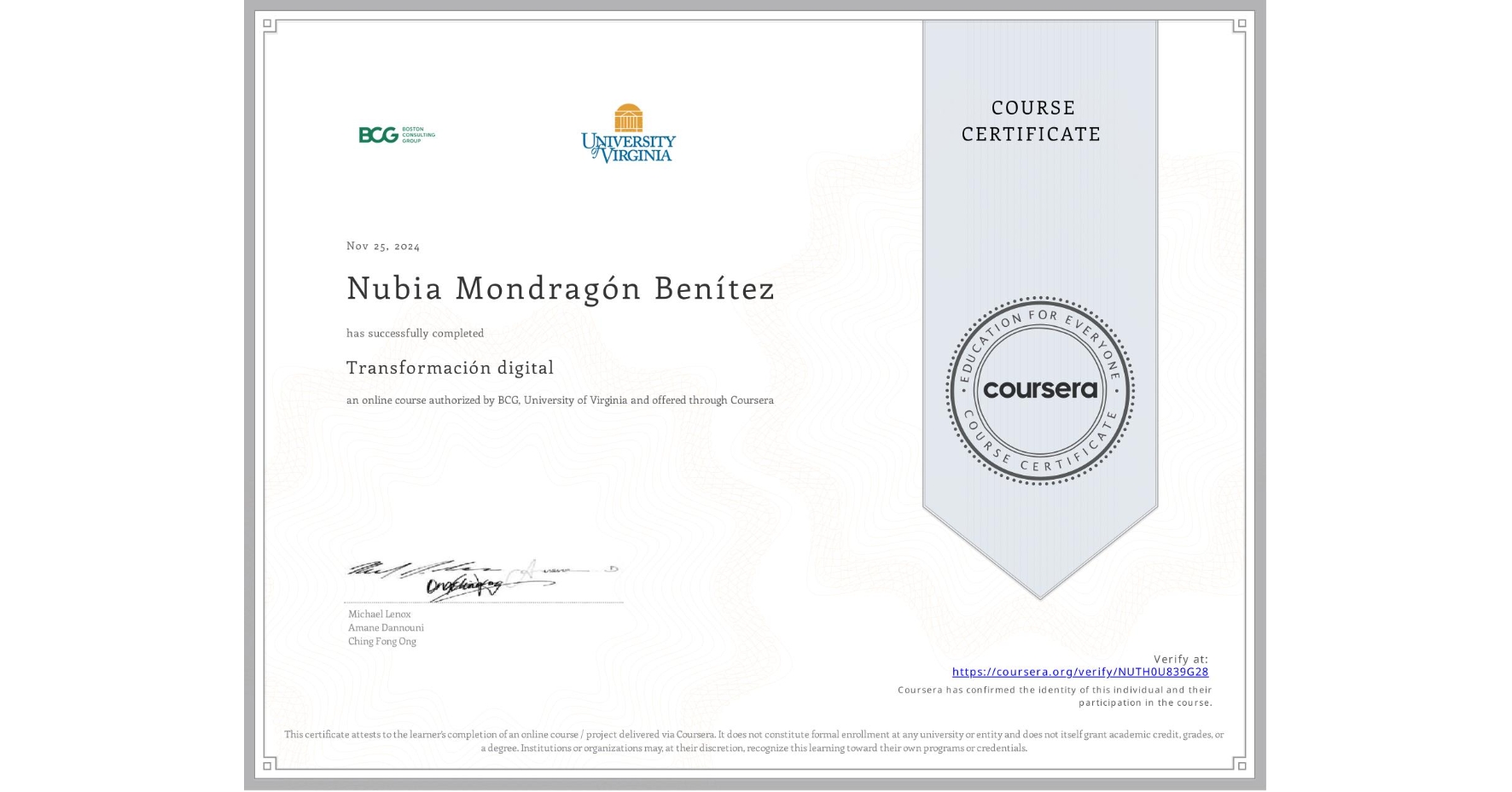 View certificate for Nubia Mondragón Benítez, Transformación digital, an online non-credit course authorized by BCG & University of Virginia and offered through Coursera