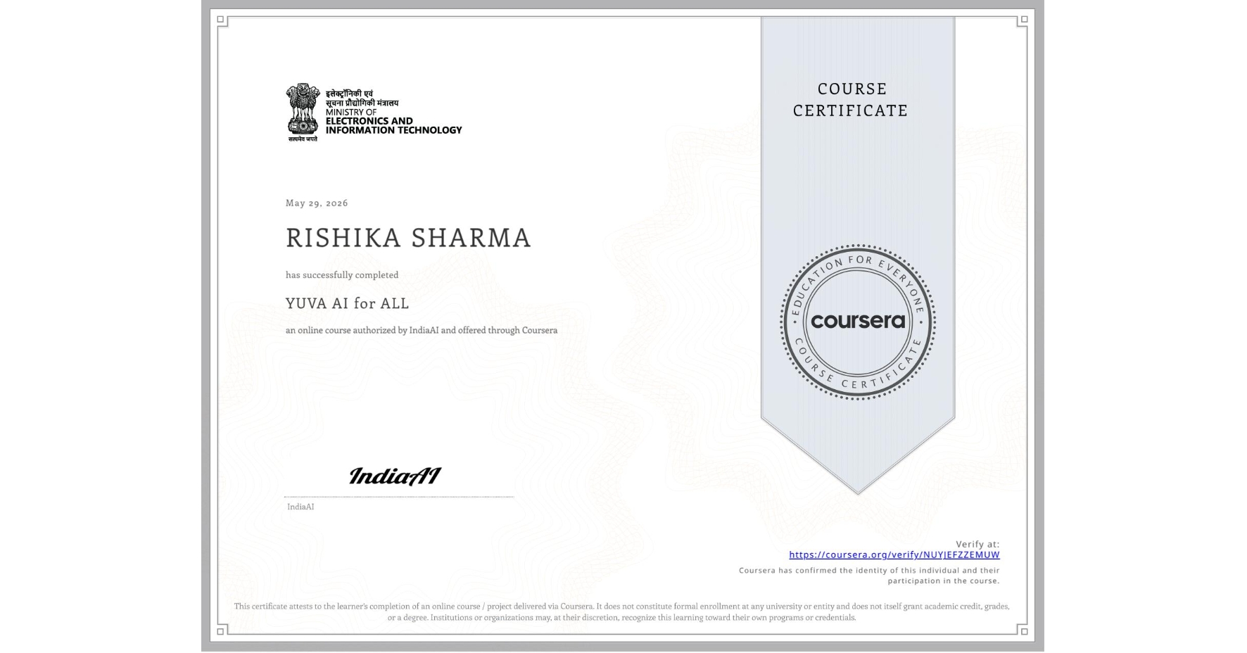 View certificate for RISHIKA SHARMA, YUVA AI for ALL, an online non-credit course authorized by IndiaAI and offered through Coursera