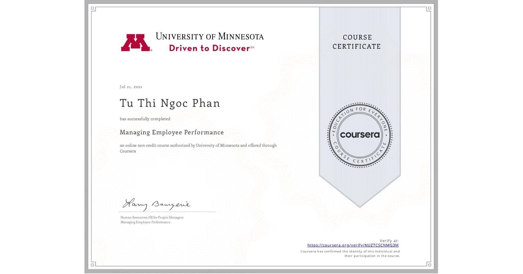 View certificate for Tu Thi Ngoc Phan, Managing Employee Performance, an online non-credit course authorized by University of Minnesota and offered through Coursera