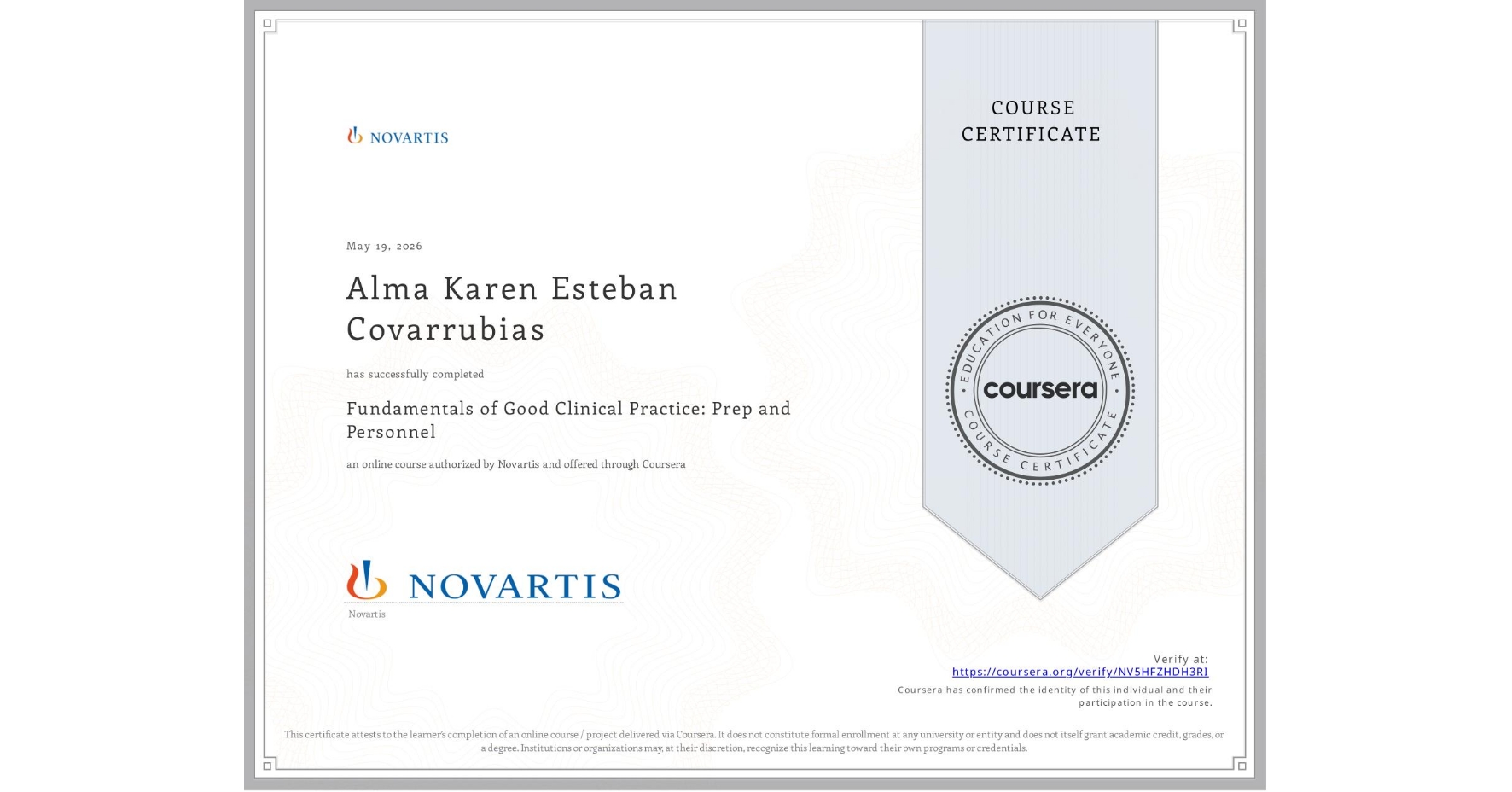 View certificate for Alma Karen Esteban Covarrubias, Fundamentals of Good Clinical Practice: Prep and Personnel, an online non-credit course authorized by Novartis and offered through Coursera