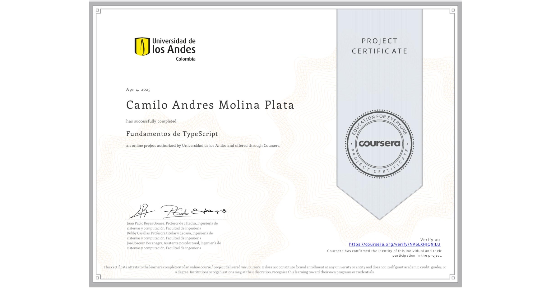 View certificate for Camilo Andres Molina Plata, Fundamentos de TypeScript, an online non-credit course authorized by Universidad de los Andes and offered through Coursera