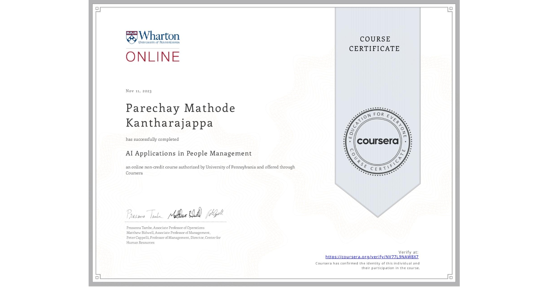 View certificate for Parechay Mathode Kantharajappa, AI Applications in People Management , an online non-credit course authorized by University of Pennsylvania and offered through Coursera