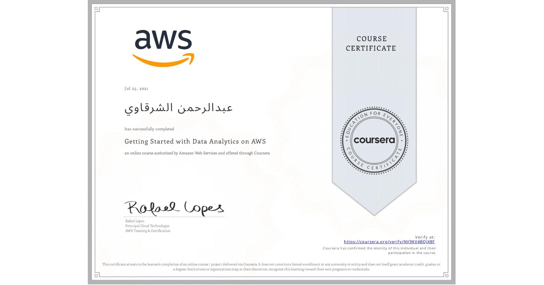 View certificate for عبدالرحمن الشرقاوي, Getting Started with Data Analytics on AWS, an online non-credit course authorized by Amazon Web Services and offered through Coursera