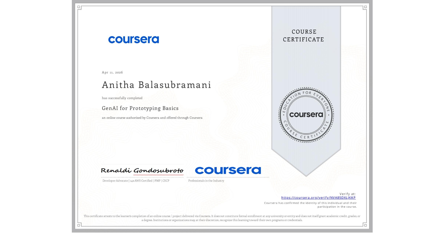 View certificate for Anitha Balasubramani, GenAI for Prototyping Basics, an online non-credit course authorized by Coursera and offered through Coursera