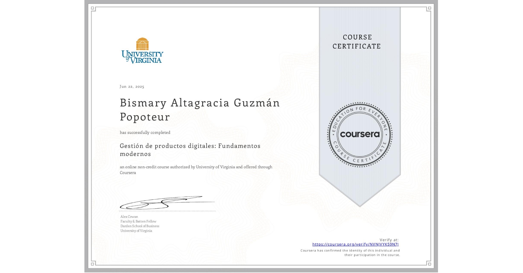 View certificate for Bismary Altagracia Guzmán Popoteur, Gestión de productos digitales: Fundamentos modernos, an online non-credit course authorized by University of Virginia and offered through Coursera