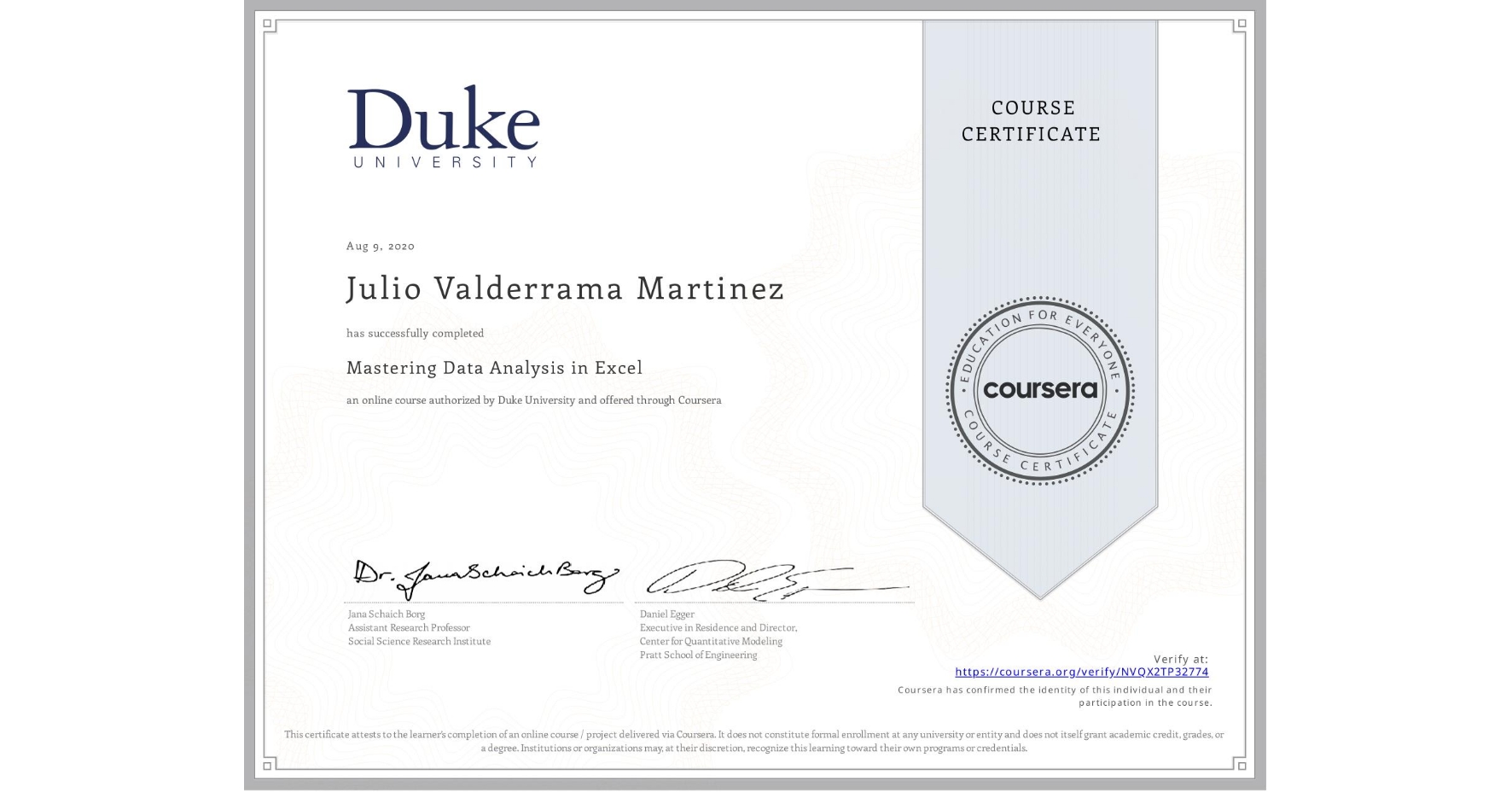 View certificate for Julio Valderrama Martinez, Mastering Data Analysis in Excel, an online non-credit course authorized by Duke University and offered through Coursera