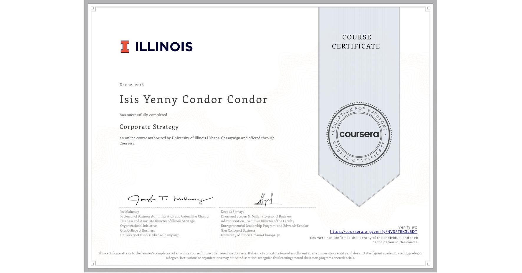 View certificate for Isis Yenny  Condor Condor, Corporate Strategy, an online non-credit course authorized by University of Illinois Urbana-Champaign and offered through Coursera