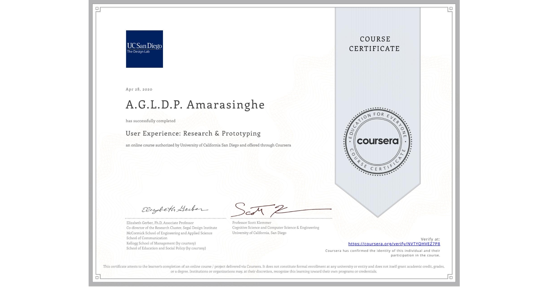 View certificate for A.G.L.D.P. Amarasinghe, User Experience: Research & Prototyping, an online non-credit course authorized by University of California San Diego and offered through Coursera
