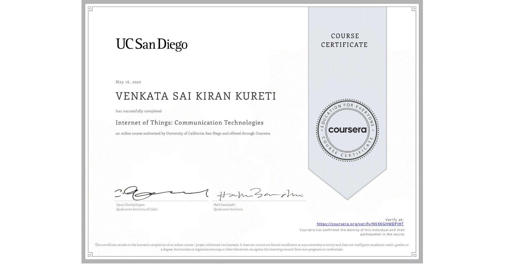 View certificate for VENKATA SAI   KIRAN KURETI, Internet of Things: Communication Technologies, an online non-credit course authorized by University of California San Diego and offered through Coursera
