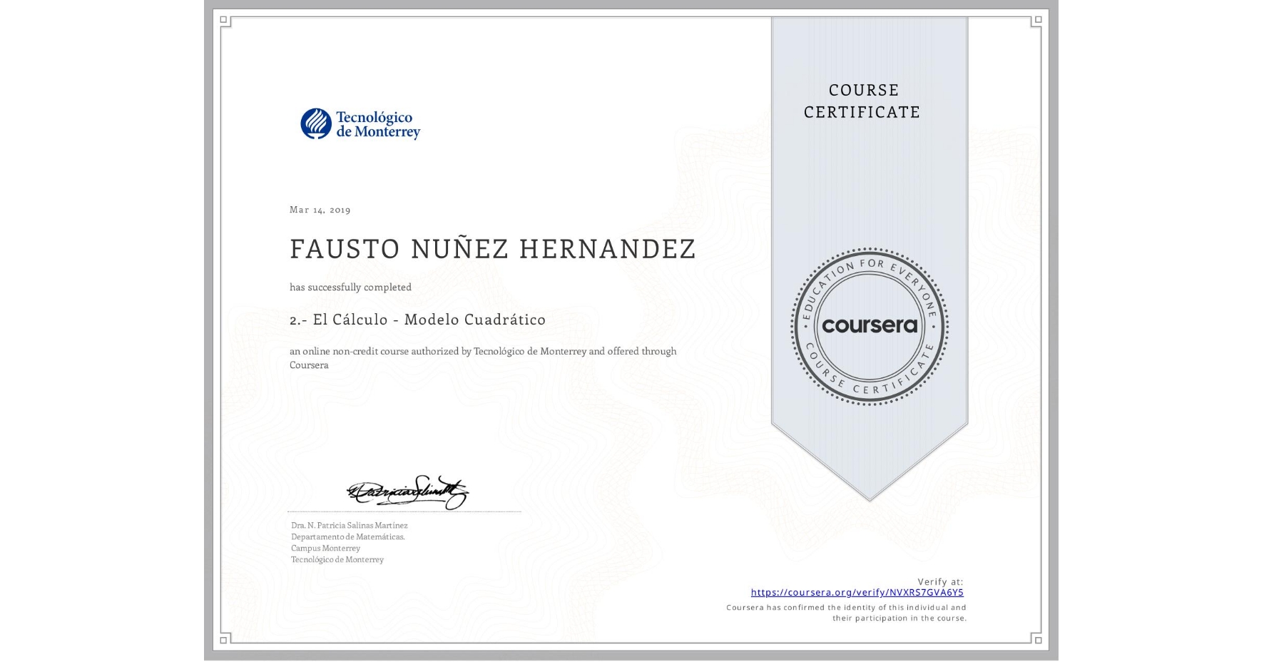 View certificate for FAUSTO NUÑEZ HERNANDEZ, 2.- El Cálculo - Modelo Cuadrático, an online non-credit course authorized by Tecnológico de Monterrey and offered through Coursera
