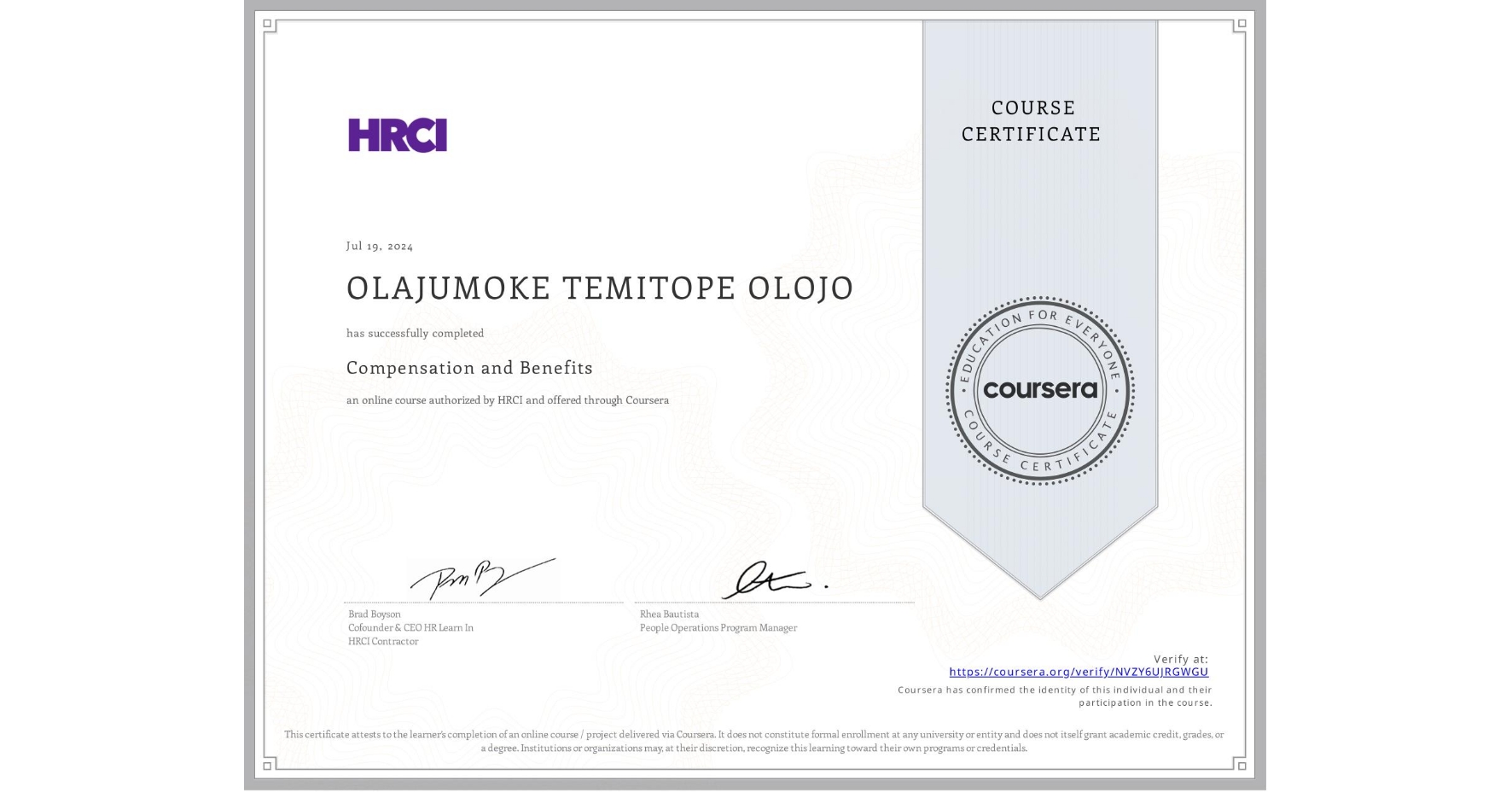 View certificate for OLAJUMOKE TEMITOPE OLOJO, Compensation and Benefits, an online non-credit course authorized by HRCI and offered through Coursera