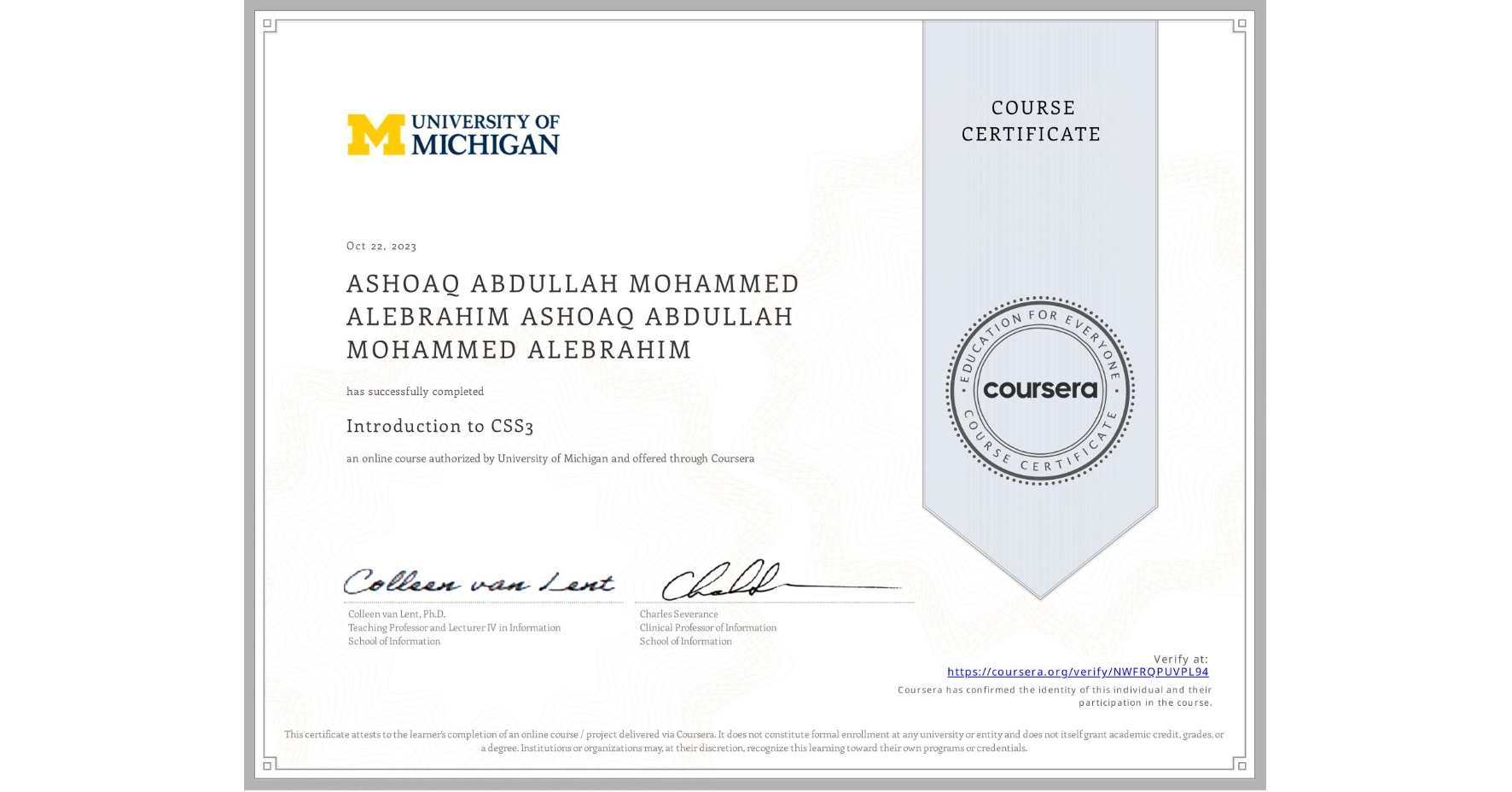 View certificate for ASHOAQ ABDULLAH MOHAMMED ALEBRAHIM ASHOAQ ABDULLAH MOHAMMED ALEBRAHIM, Introduction to CSS3, an online non-credit course authorized by University of Michigan and offered through Coursera