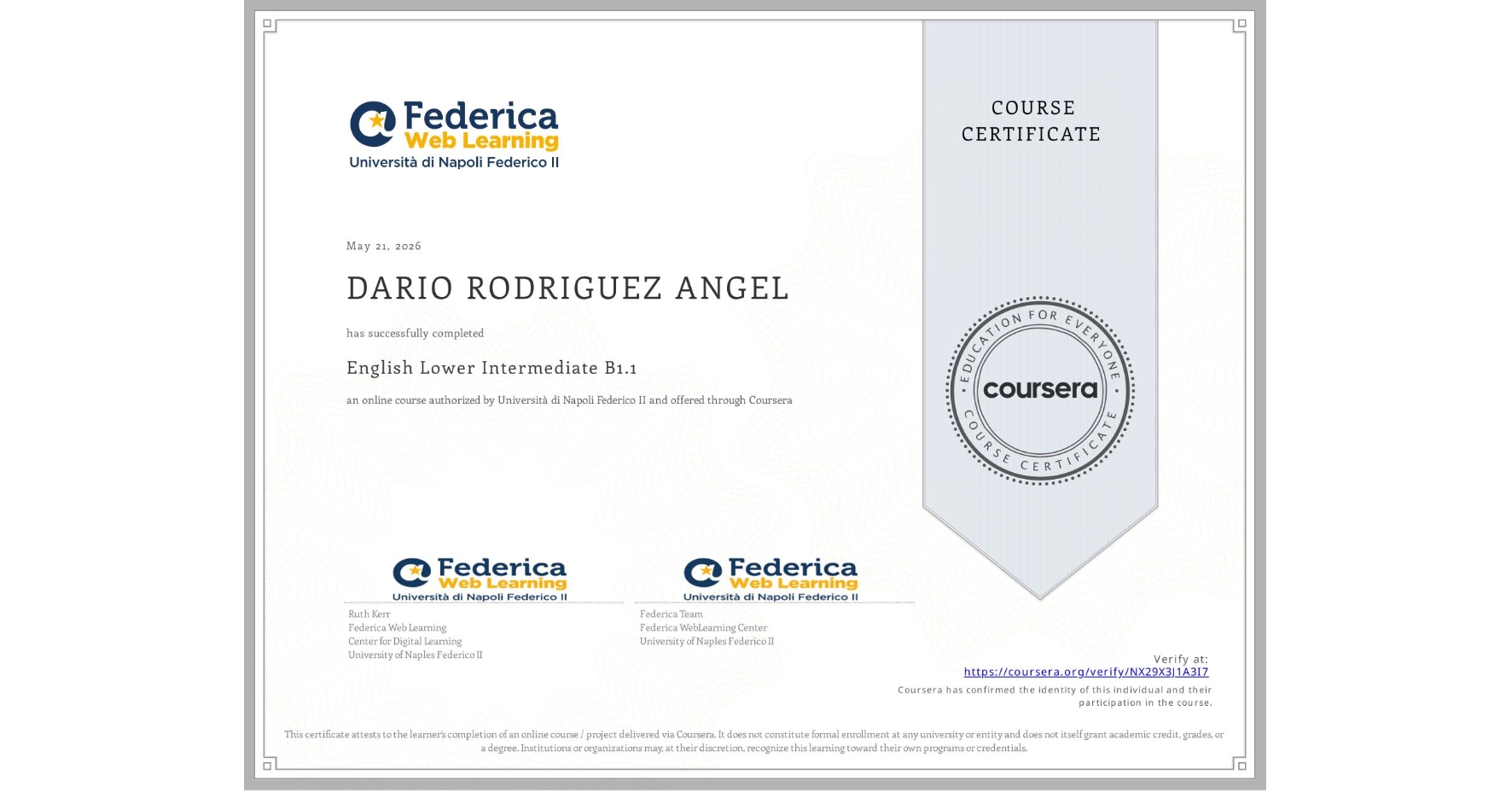View certificate for DARIO RODRIGUEZ ANGEL, English Lower Intermediate B1.1, an online non-credit course authorized by Università di Napoli Federico II and offered through Coursera