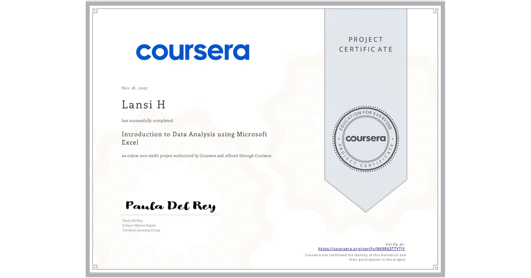 View certificate for Lansi H, Introduction to Data Analysis using Microsoft Excel, an online non-credit course authorized by Coursera and offered through Coursera