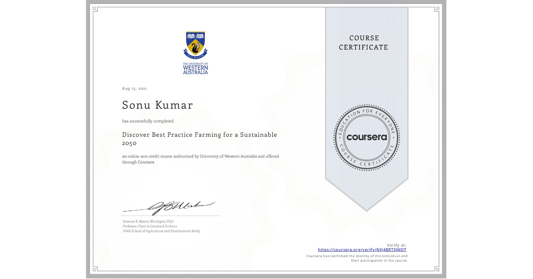 View certificate for Sonu Kumar, Discover Best Practice Farming for a Sustainable 2050, an online non-credit course authorized by University of Western Australia and offered through Coursera