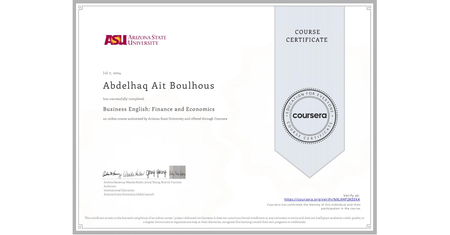 View certificate for Abdelhaq Ait Boulhous, Business English: Finance and Economics, an online non-credit course authorized by Arizona State University and offered through Coursera