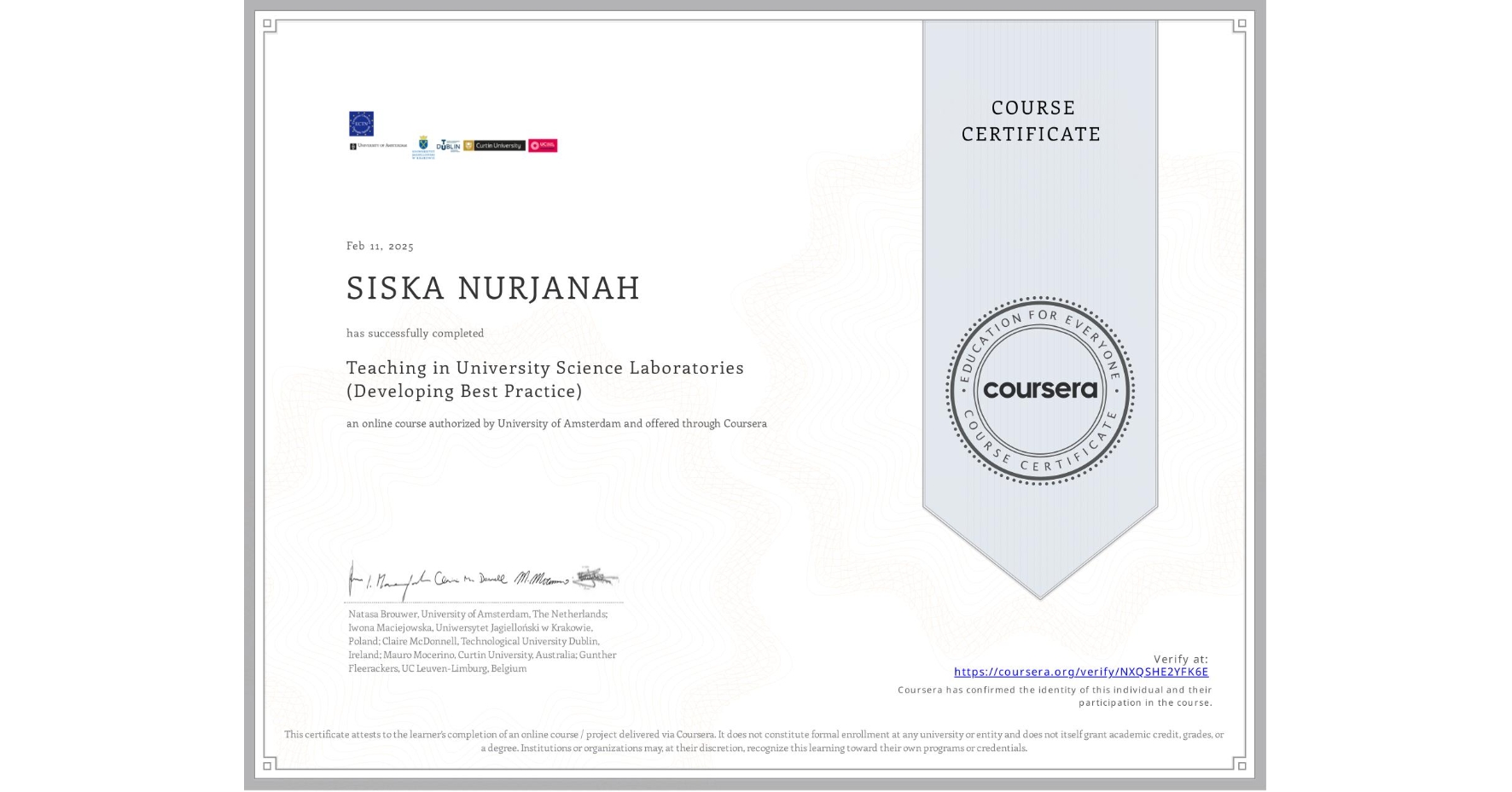 View certificate for SISKA NURJANAH, Teaching in University Science Laboratories (Developing Best Practice), an online non-credit course authorized by University of Amsterdam and offered through Coursera