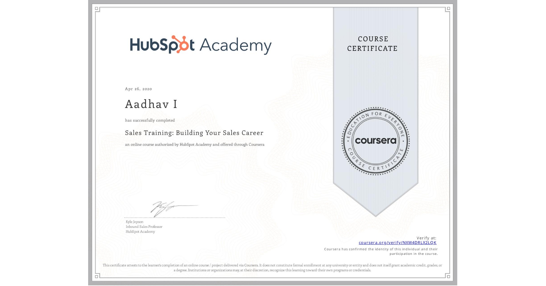 View certificate for Aadhav I, Sales Training: Building Your Sales Career, an online non-credit course authorized by HubSpot Academy and offered through Coursera