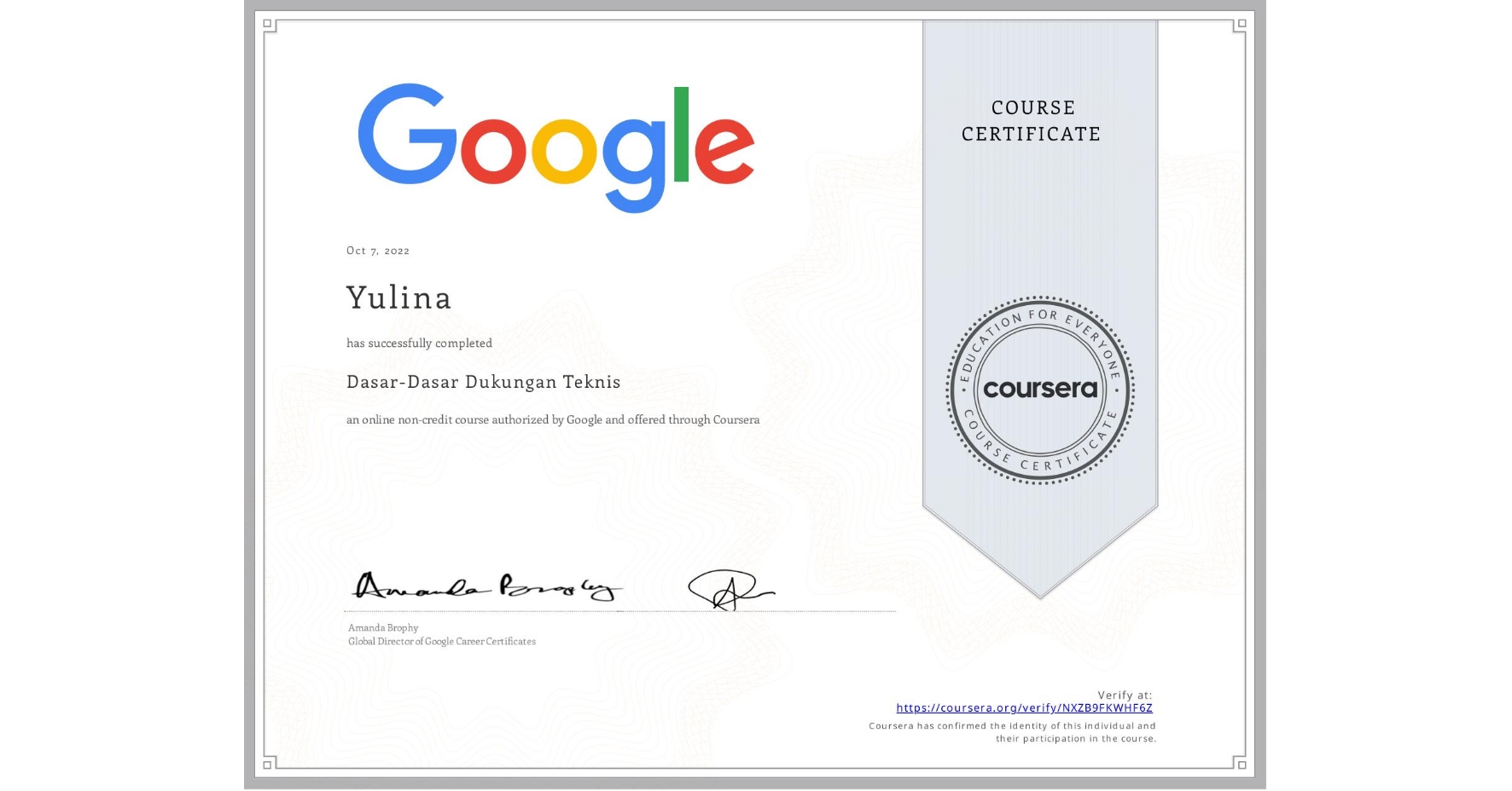 View certificate for Yulina , Dasar-Dasar Dukungan Teknis, an online non-credit course authorized by Google and offered through Coursera