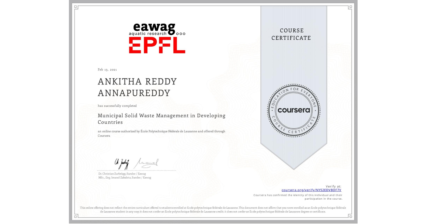 View certificate for ANKITHA REDDY ANNAPUREDDY, Municipal Solid Waste Management in Developing Countries, an online non-credit course authorized by École Polytechnique Fédérale de Lausanne and offered through Coursera