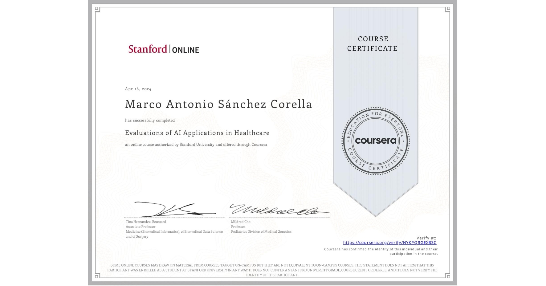 View certificate for Marco Antonio Sánchez Corella, Evaluations of AI Applications in Healthcare, an online non-credit course authorized by Stanford University and offered through Coursera