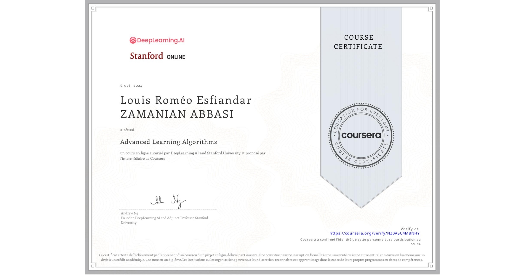 View certificate for Louis Roméo Esfiandar ZAMANIAN ABBASI, Advanced Learning Algorithms, an online non-credit course authorized by DeepLearning.AI & Stanford University and offered through Coursera