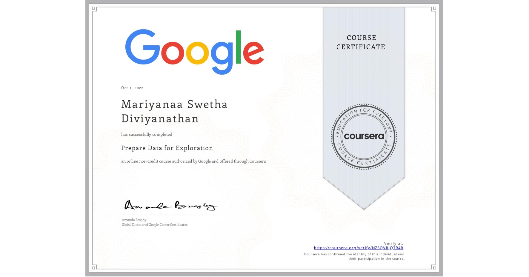 View certificate for Mariyanaa Swetha Diviyanathan, Prepare Data for Exploration, an online non-credit course authorized by Google and offered through Coursera