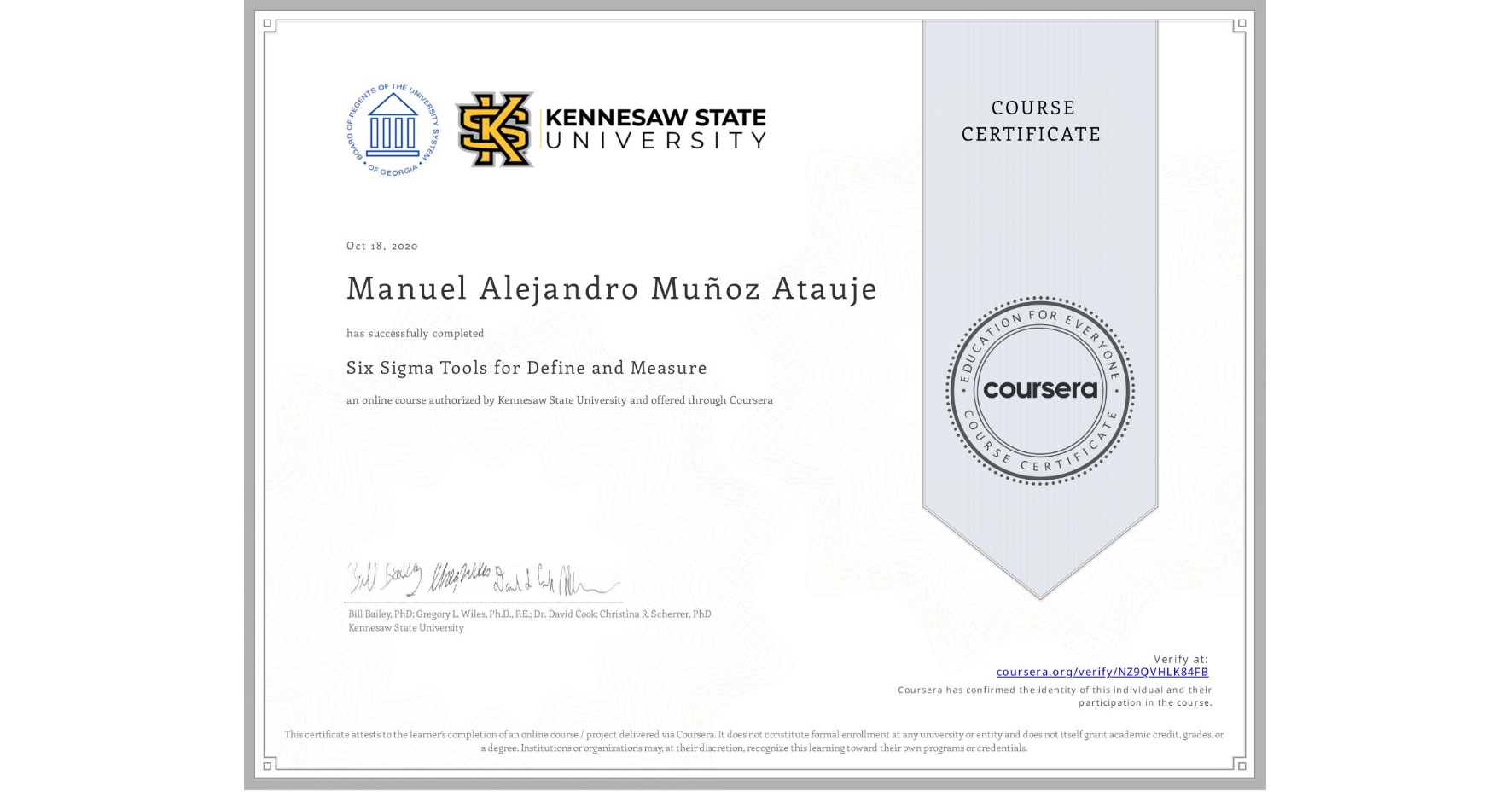 View certificate for Manuel Alejandro Muñoz Atauje, Six Sigma Tools for Define and Measure, an online non-credit course authorized by Kennesaw State University and offered through Coursera
