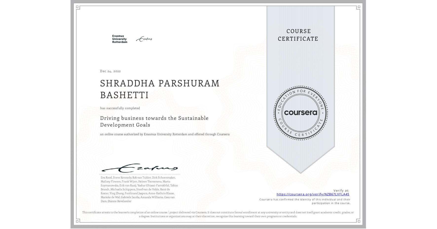 View certificate for SHRADDHA PARSHURAM BASHETTI, Driving business towards the Sustainable Development Goals, an online non-credit course authorized by Erasmus University Rotterdam and offered through Coursera