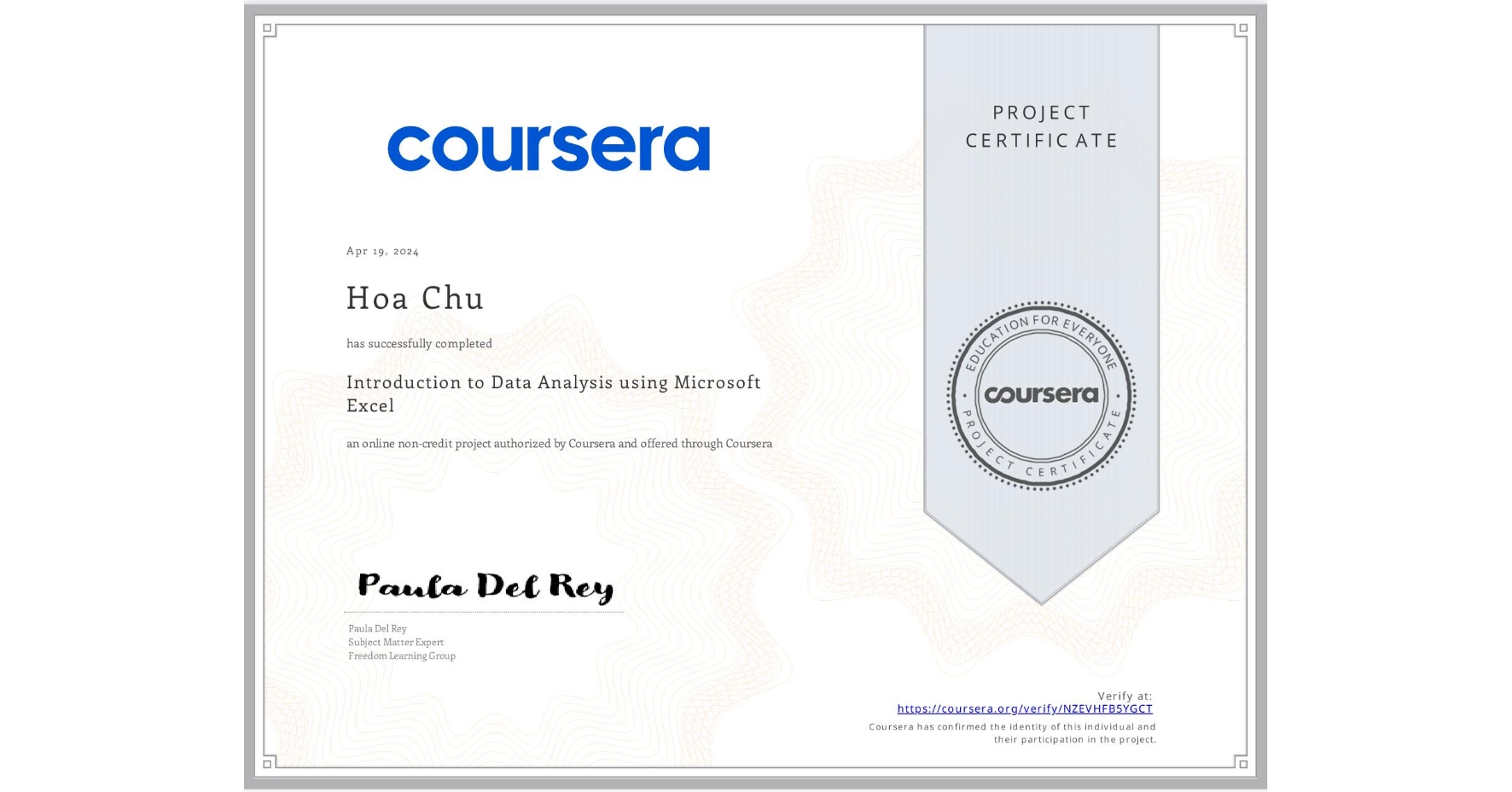 View certificate for Hoa Chu, Introduction to Data Analysis using Microsoft Excel, an online non-credit course authorized by Coursera and offered through Coursera