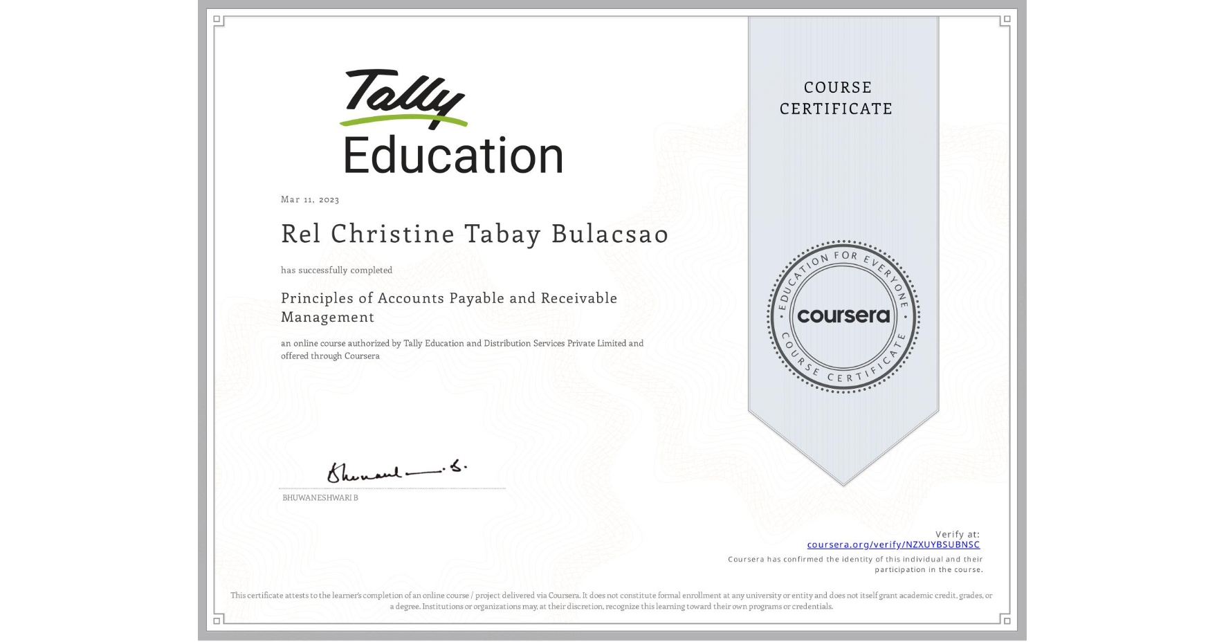View certificate for Rel Christine Tabay Bulacsao, Principles of Accounts Payable and Receivable Management , an online non-credit course authorized by Tally Education and Distribution Services Private Limited and offered through Coursera