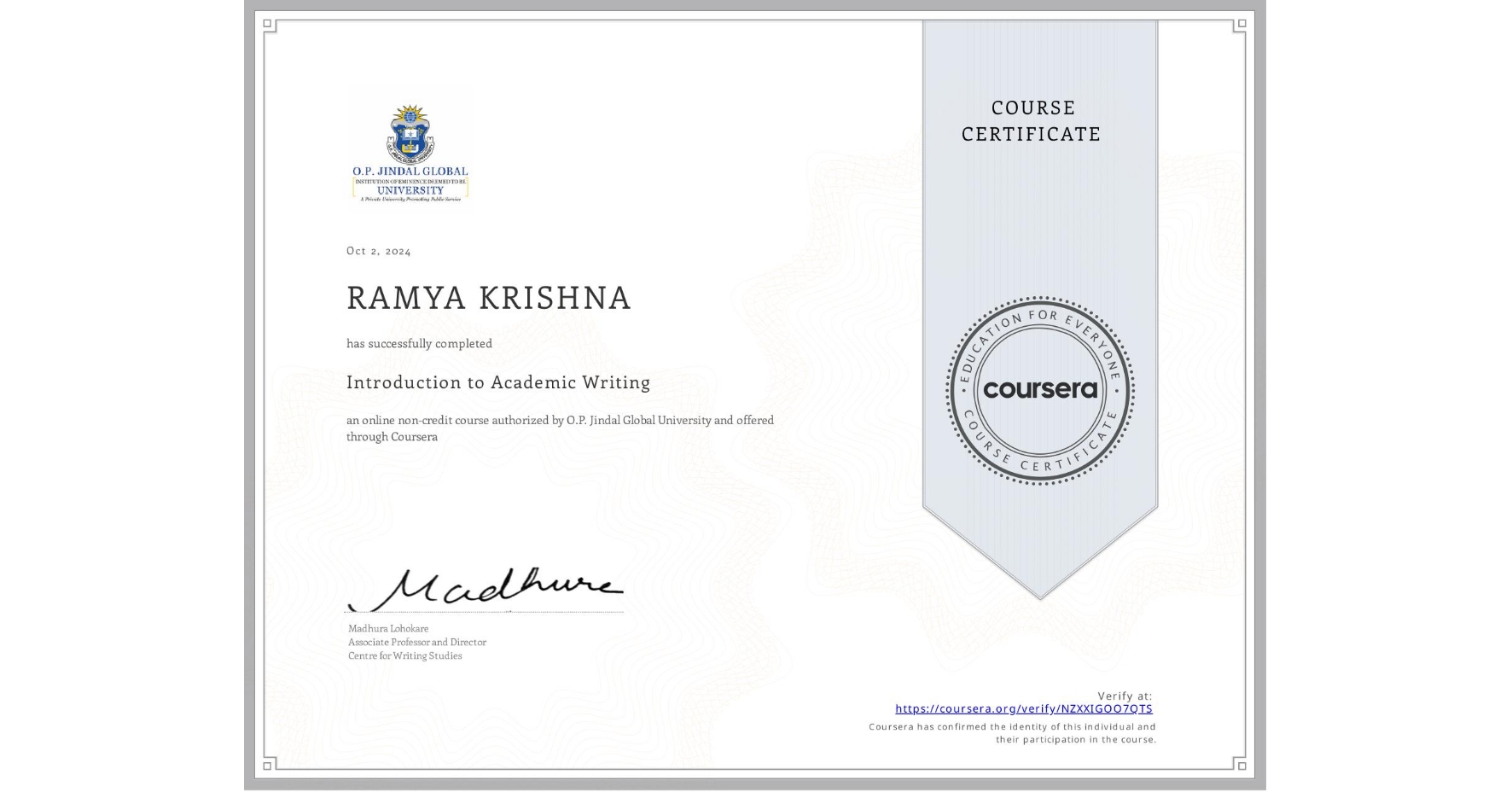 View certificate for RAMYA KRISHNA,  Introduction to Academic Writing, an online non-credit course authorized by O.P. Jindal Global University and offered through Coursera