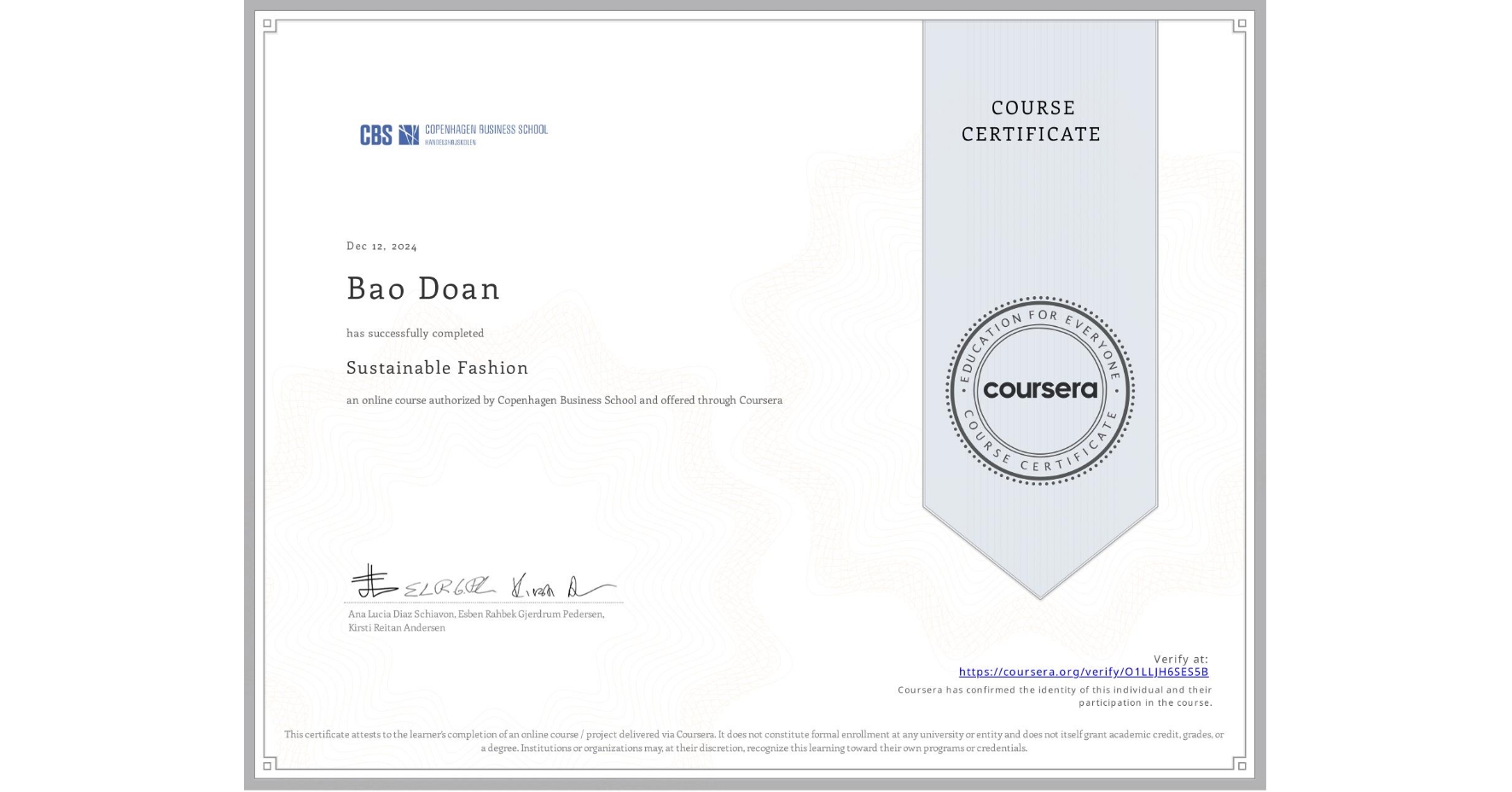 View certificate for Bao Doan, Sustainable Fashion, an online non-credit course authorized by Copenhagen Business School and offered through Coursera