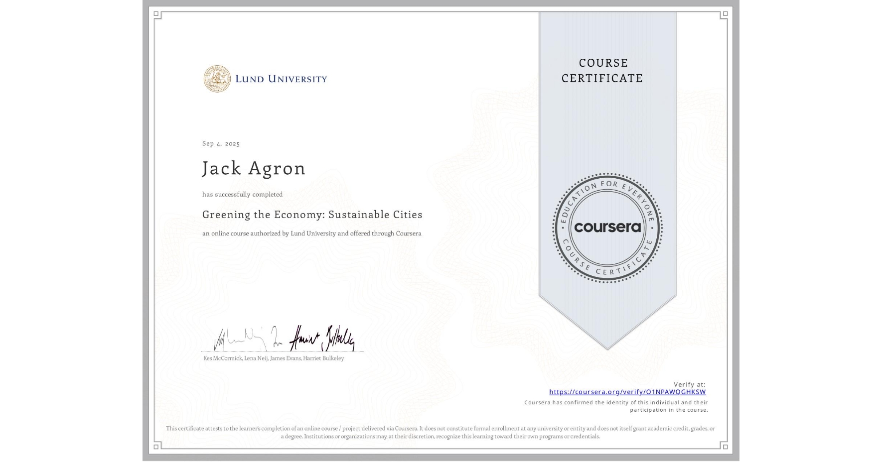 View certificate for Jack Agron, Greening the Economy: Sustainable Cities, an online non-credit course authorized by Lund University and offered through Coursera
