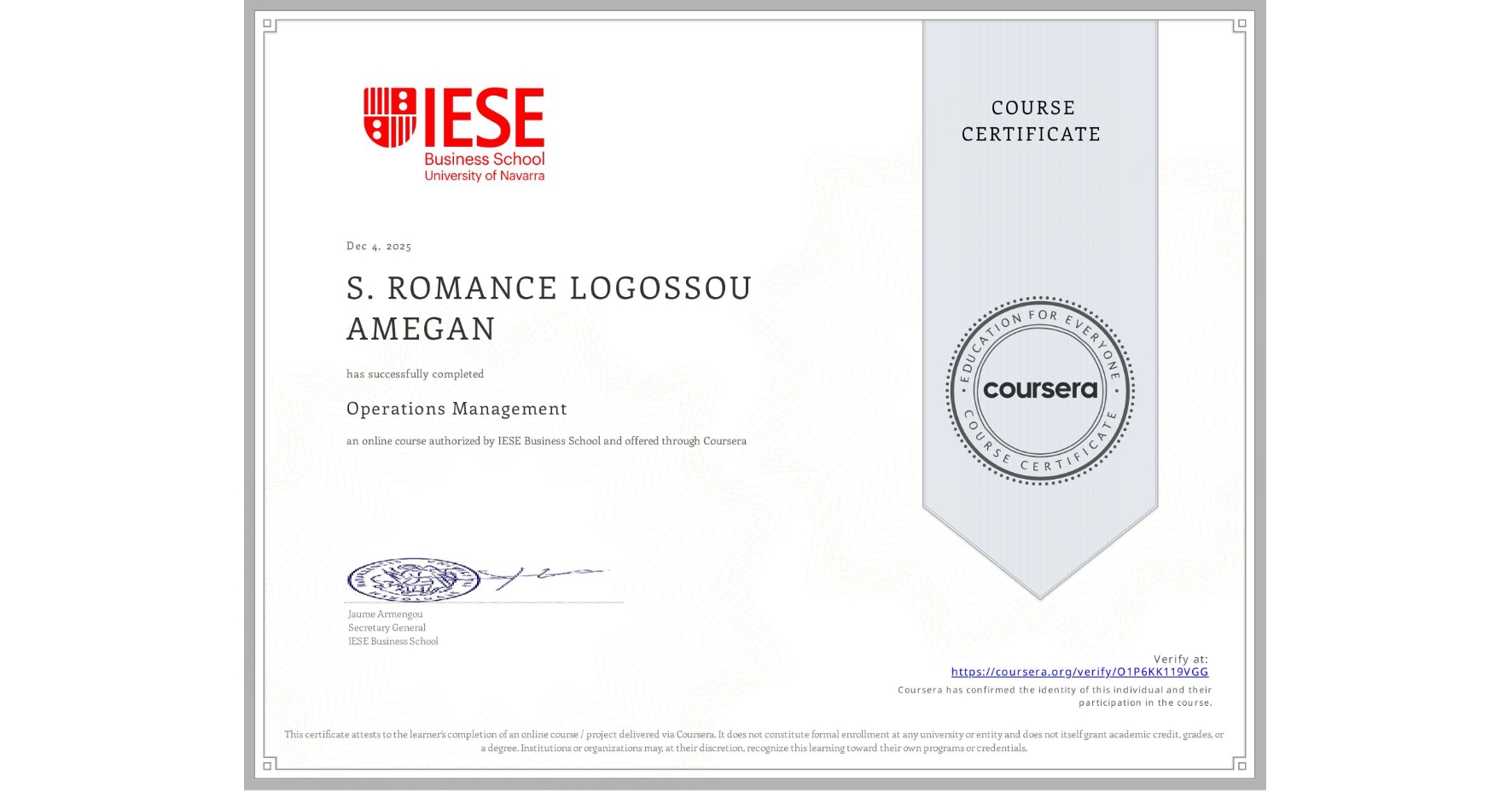 View certificate for S. ROMANCE LOGOSSOU AMEGAN, Operations Management, an online non-credit course authorized by IESE Business School and offered through Coursera