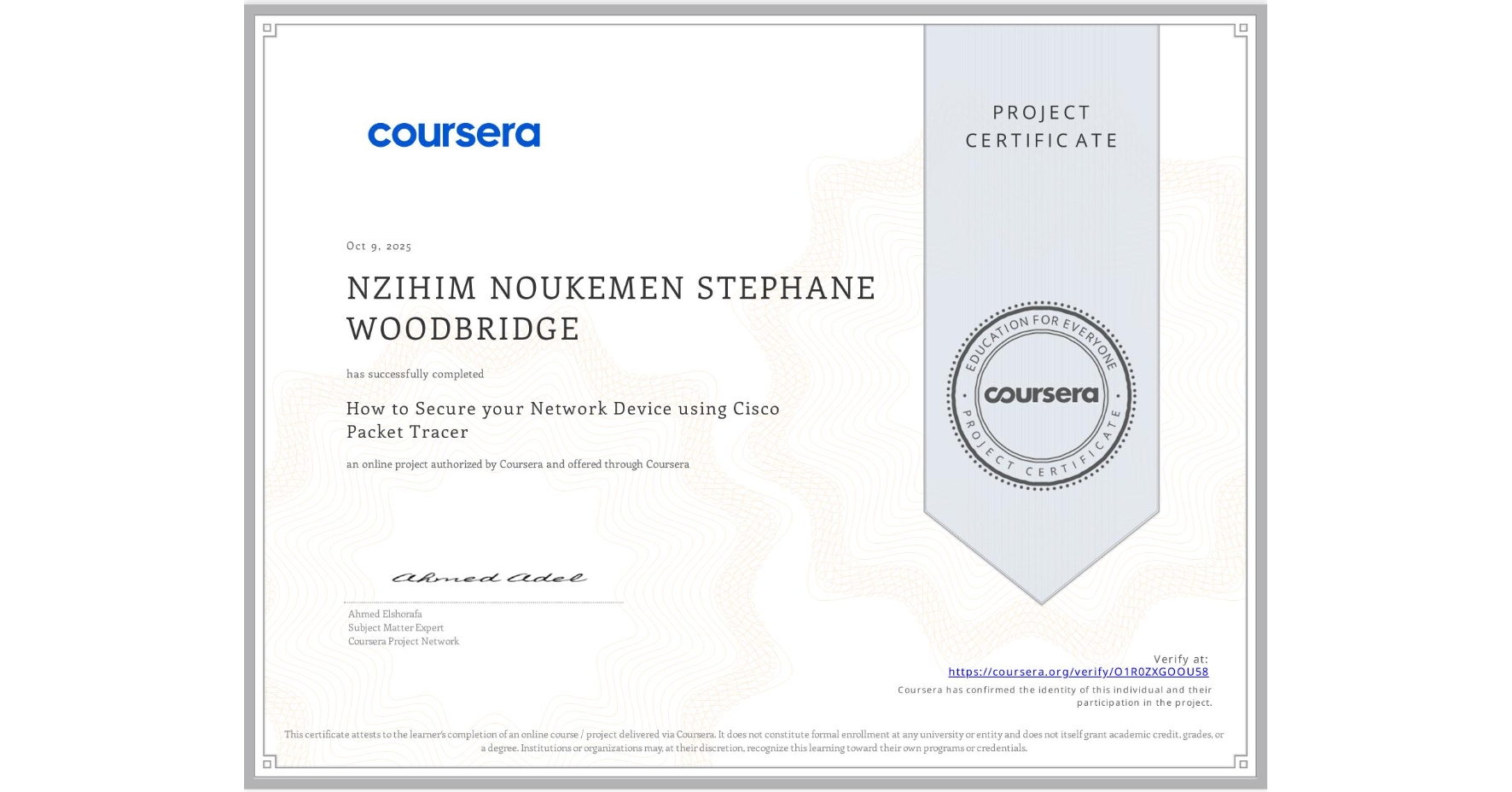 View certificate for NZIHIM NOUKEMEN STEPHANE WOODBRIDGE, How to Secure your Network Device using Cisco Packet Tracer , an online non-credit course authorized by Coursera and offered through Coursera