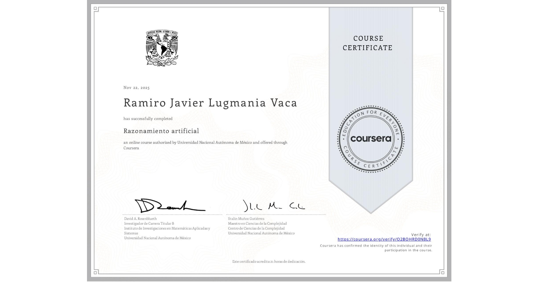 View certificate for Ramiro Javier Lugmania Vaca, Razonamiento artificial, an online non-credit course authorized by Universidad Nacional Autónoma de México and offered through Coursera