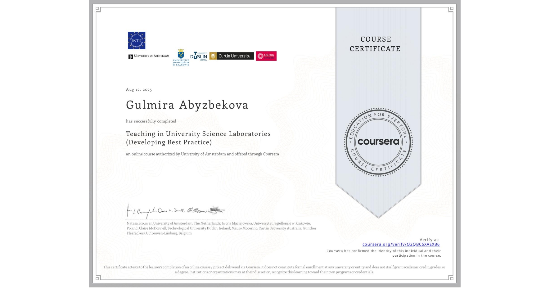 View certificate for Gulmira Abyzbekova, Teaching in University Science Laboratories (Developing Best Practice), an online non-credit course authorized by University of Amsterdam and offered through Coursera