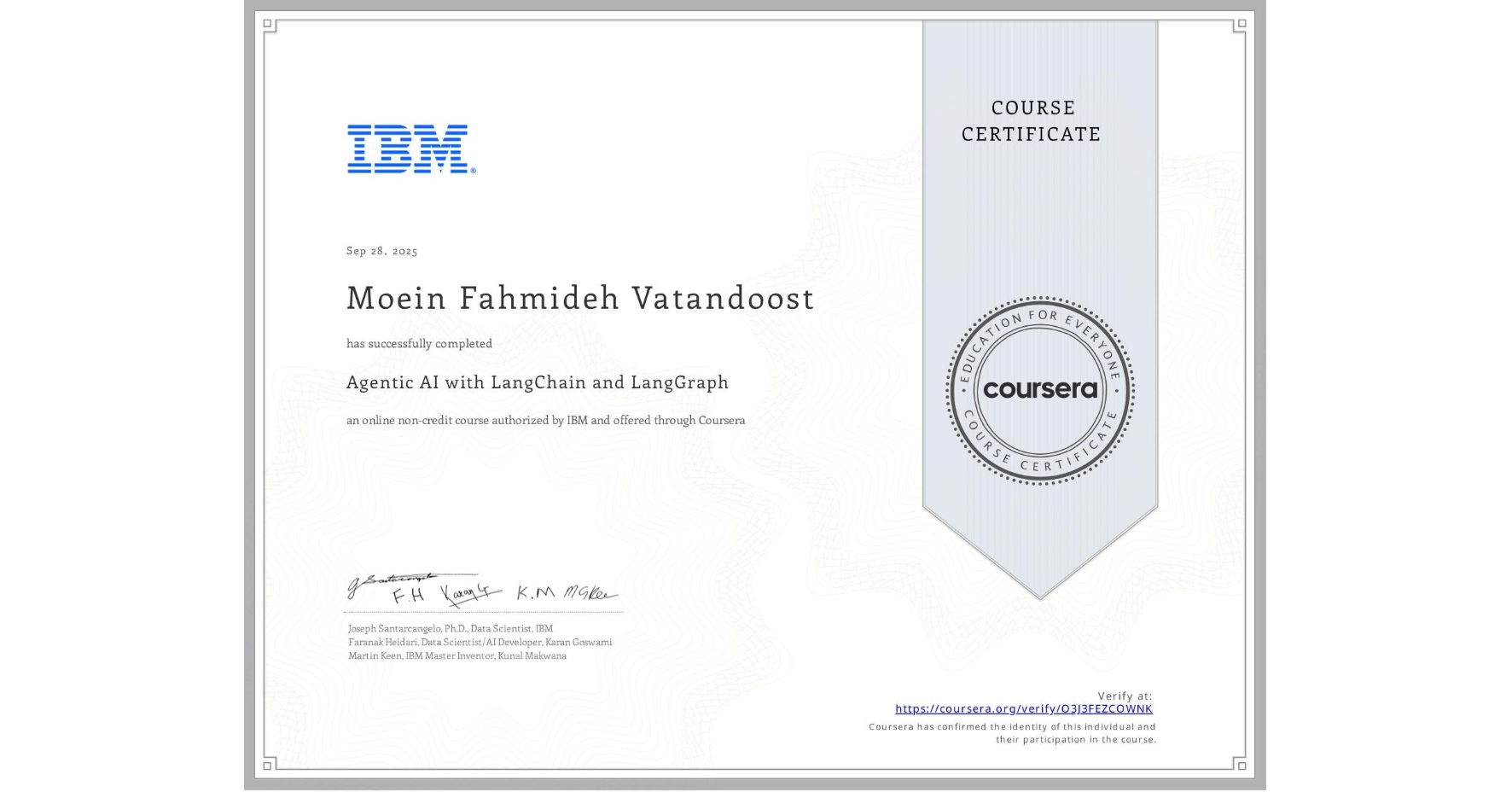View certificate for Moein Fahmideh Vatandoost, Agentic AI with LangChain and LangGraph, an online non-credit course authorized by IBM and offered through Coursera