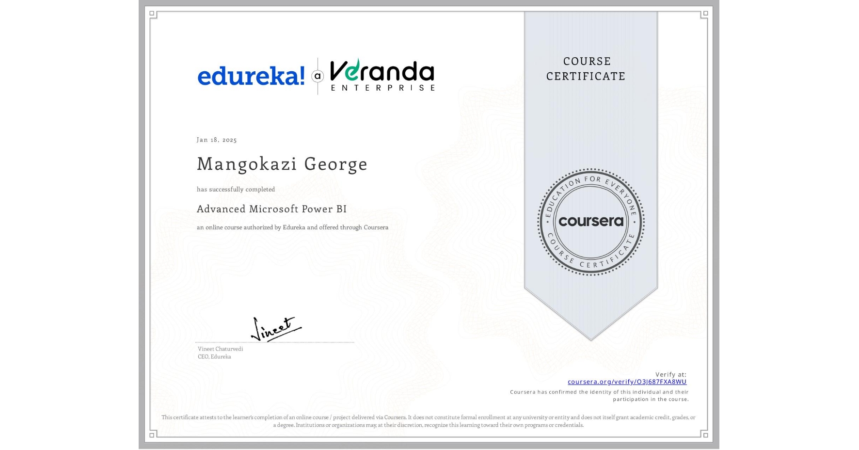 View certificate for Mangokazi George, Advanced Microsoft Power BI, an online non-credit course authorized by Edureka and offered through Coursera