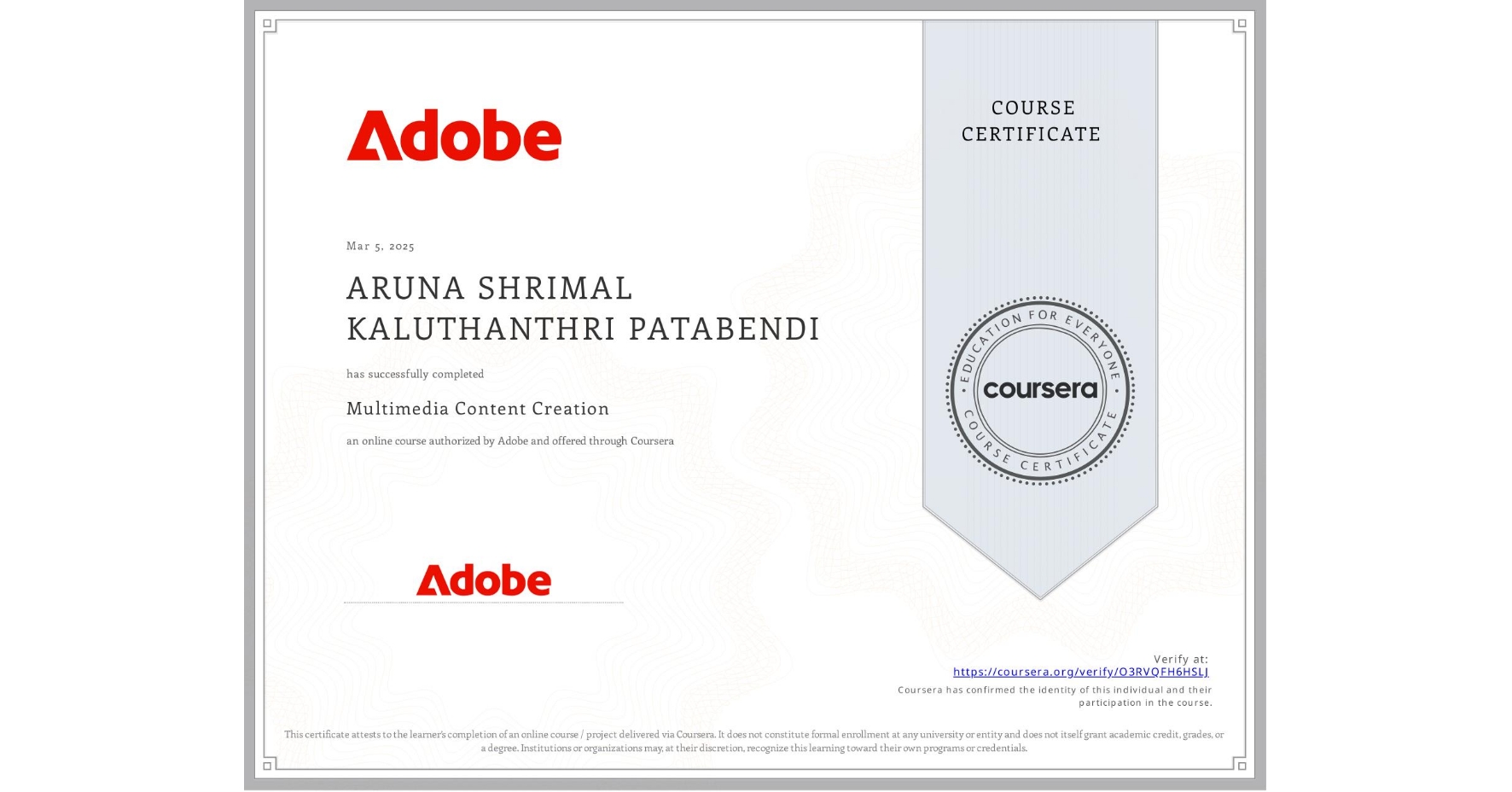 View certificate for ARUNA SHRIMAL  KALUTHANTHRI PATABENDI, Multimedia Content Creation, an online non-credit course authorized by Adobe and offered through Coursera