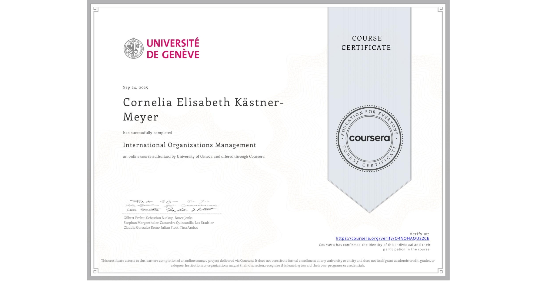 View certificate for Cornelia Elisabeth Kästner- Meyer, International Organizations Management , an online non-credit course authorized by University of Geneva and offered through Coursera