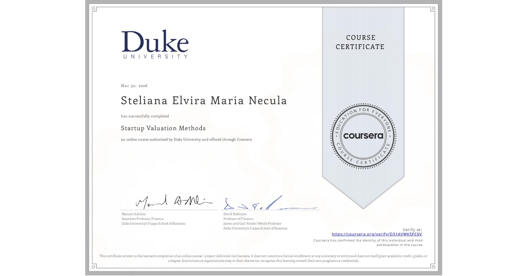 View certificate for Steliana Elvira Maria  Necula, Startup Valuation Methods, an online non-credit course authorized by Duke University and offered through Coursera