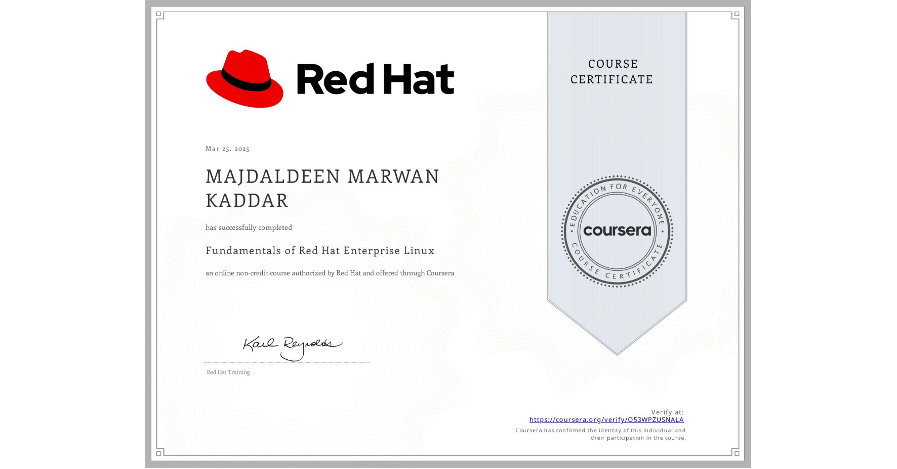 View certificate for MAJDALDEEN MARWAN  KADDAR, Fundamentals of Red Hat Enterprise Linux, an online non-credit course authorized by Red Hat and offered through Coursera