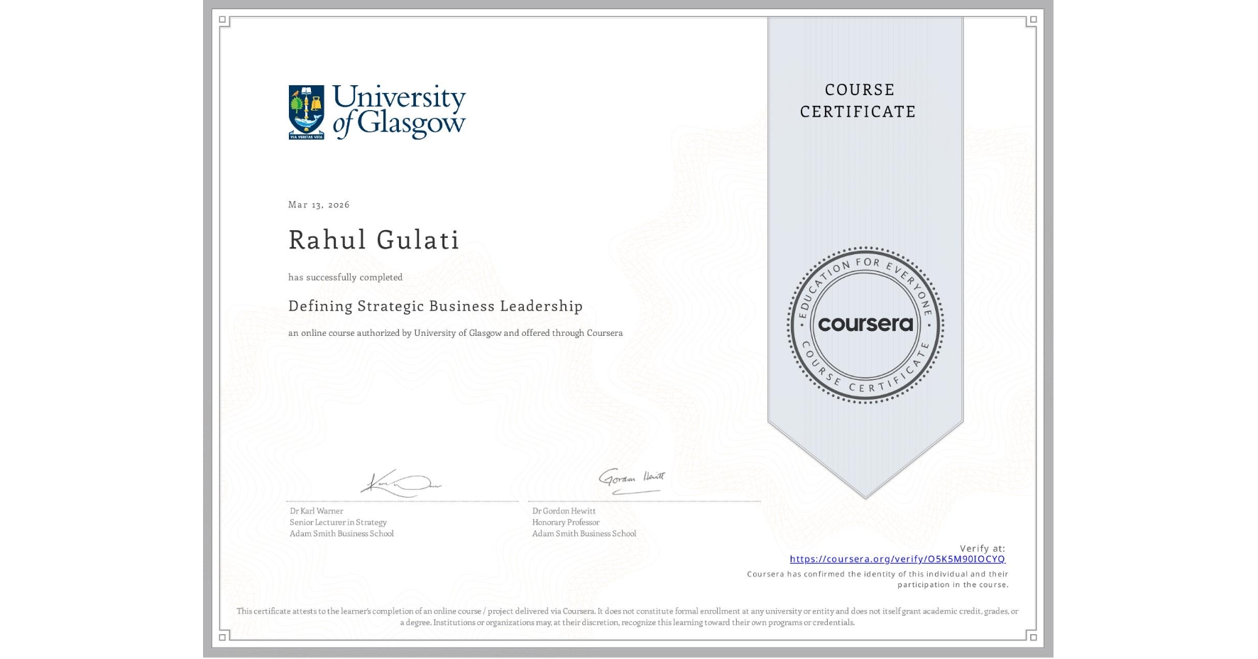 View certificate for Rahul Gulati, Defining Strategic Business Leadership, an online non-credit course authorized by University of Glasgow  and offered through Coursera