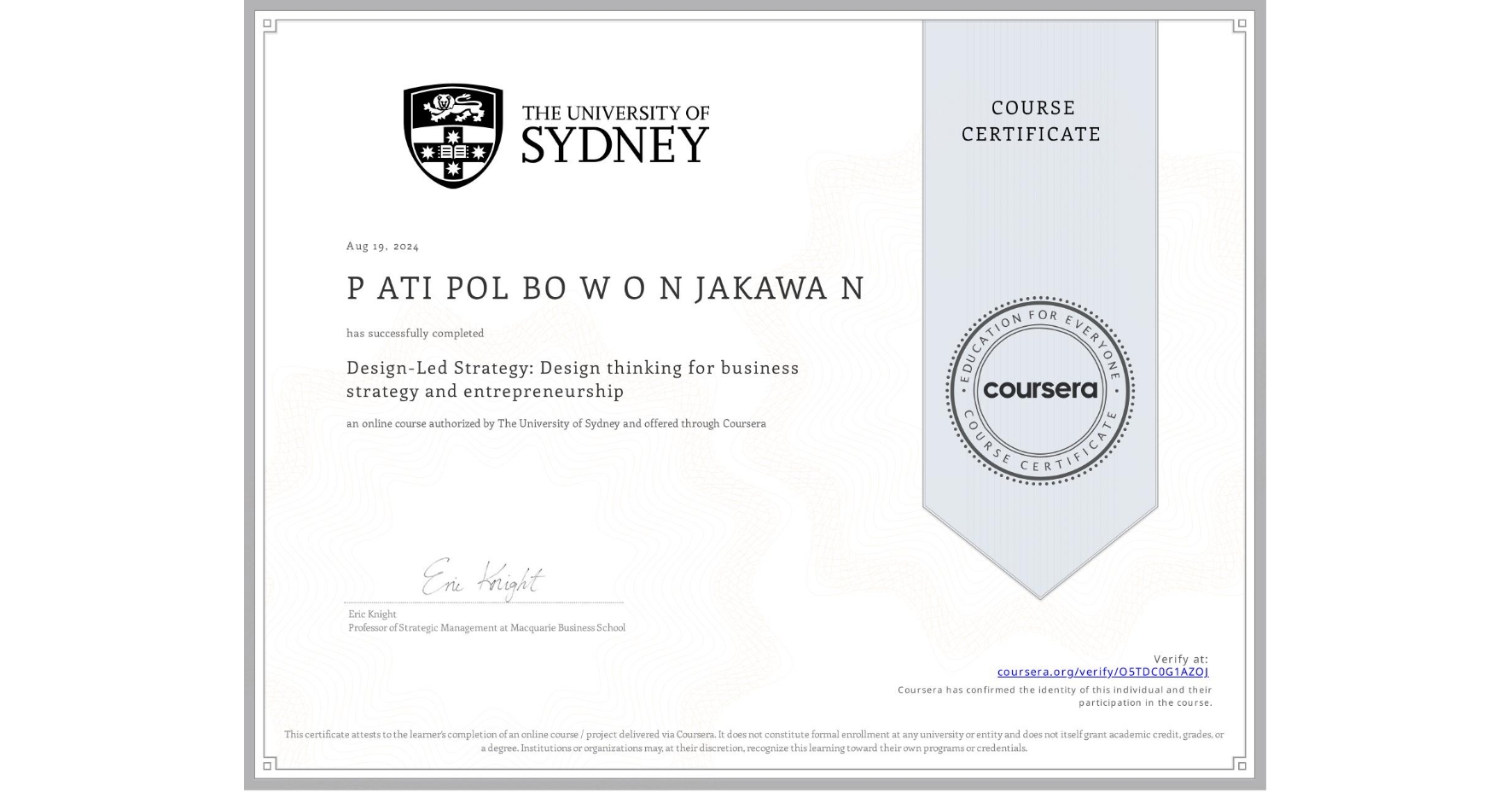 View certificate for P ATI POL  BO W O N JAKAWA N, Design-Led Strategy: Design thinking for business strategy and entrepreneurship, an online non-credit course authorized by The University of Sydney and offered through Coursera