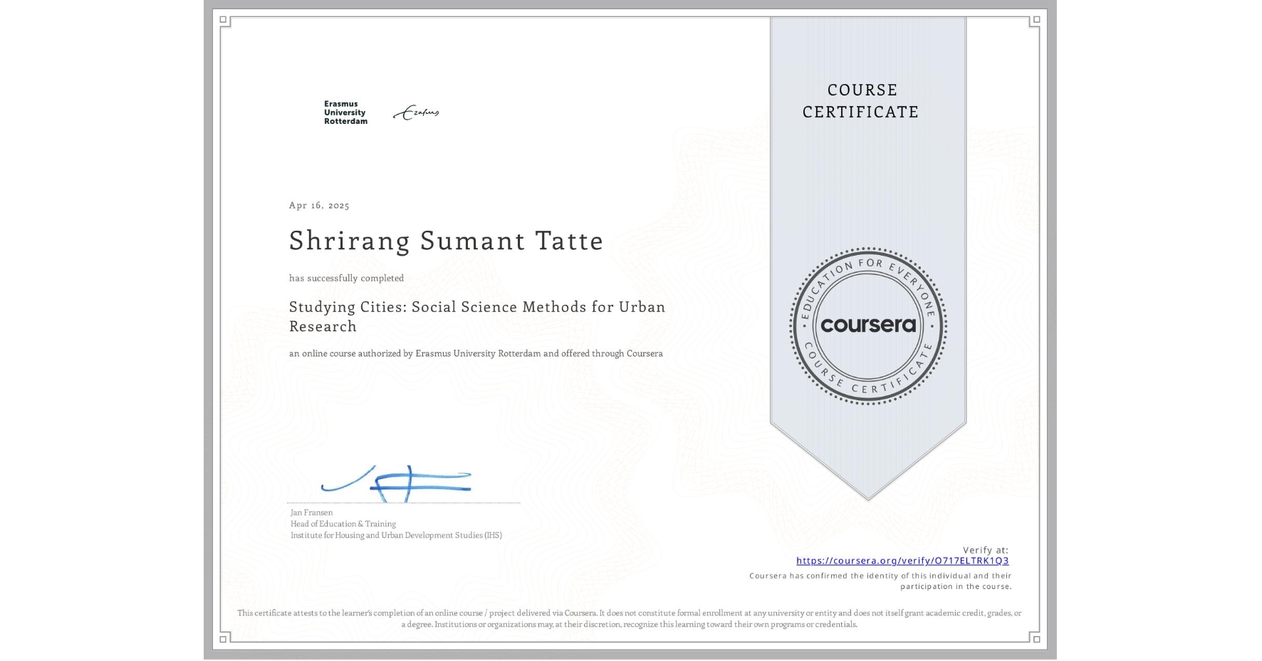 View certificate for Shrirang Sumant Tatte, Studying Cities: Social Science Methods for Urban Research, an online non-credit course authorized by Erasmus University Rotterdam and offered through Coursera