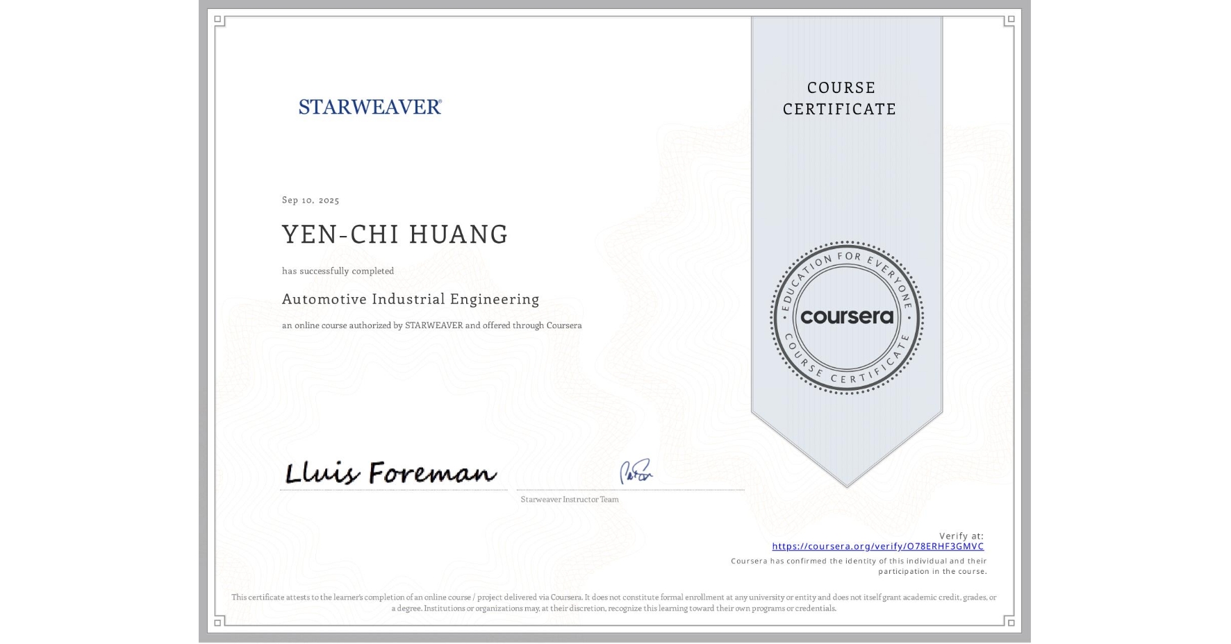 View certificate for YEN-CHI HUANG, Automotive Industrial Engineering, an online non-credit course authorized by STARWEAVER and offered through Coursera