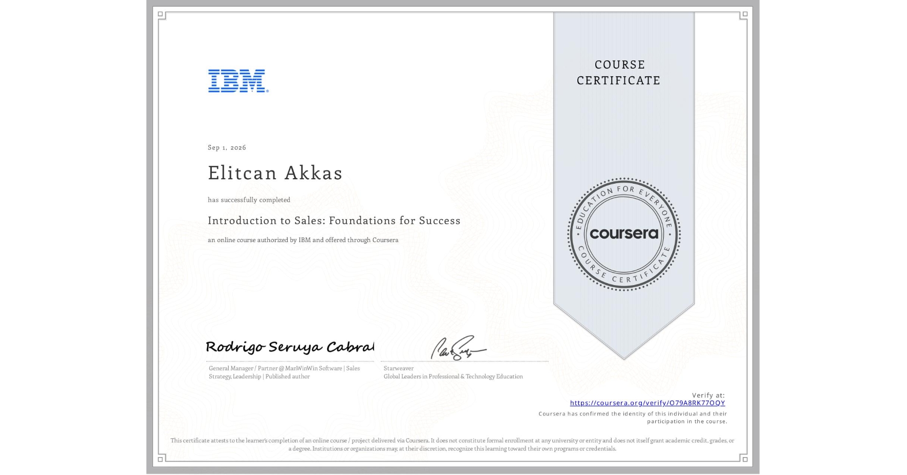 View certificate for Elitcan Akkas, Introduction to Sales: Foundations for Success, an online non-credit course authorized by IBM and offered through Coursera